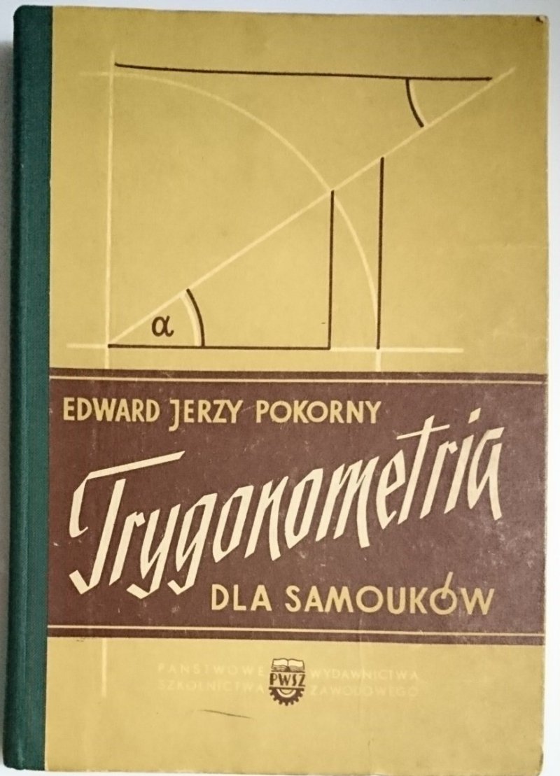 TRYGONOMETRIA DLA SAMOUKÓW - Edward Jerzy Pokorny 