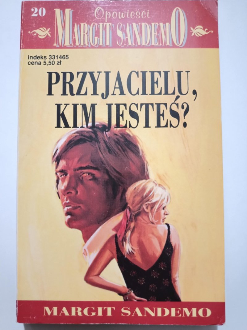 OPOWIEŚCI MARGIT SANDEMO. PRZYJACIELU, KIM JESTEŚ? TOM 20 - Margit Sandemo