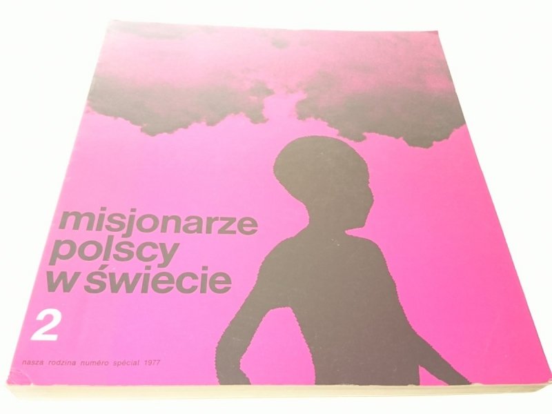 MISJONARZE POLSCY W ŚWIECIE TOM 2 1977
