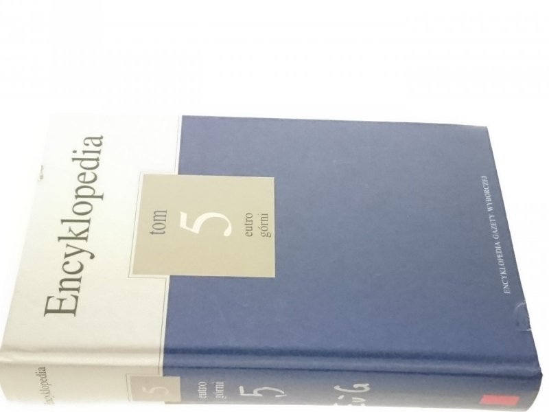 ENCYKLOPEDIA TOM 5 EUTRO GÓRNI