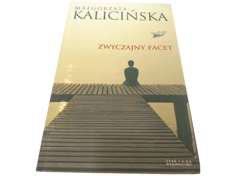 ZWYCZAJNY FACET - Małgorzata Kalicińska 2010