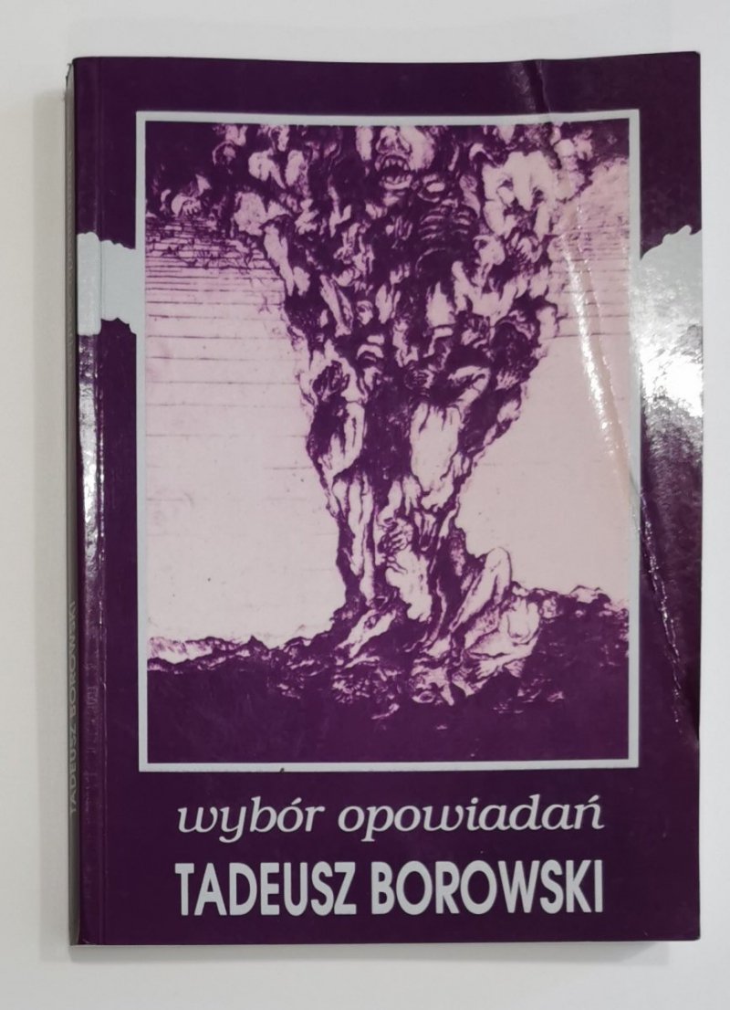 TADEUSZ BOROWSKI. WYBÓR OPOWIADAŃ