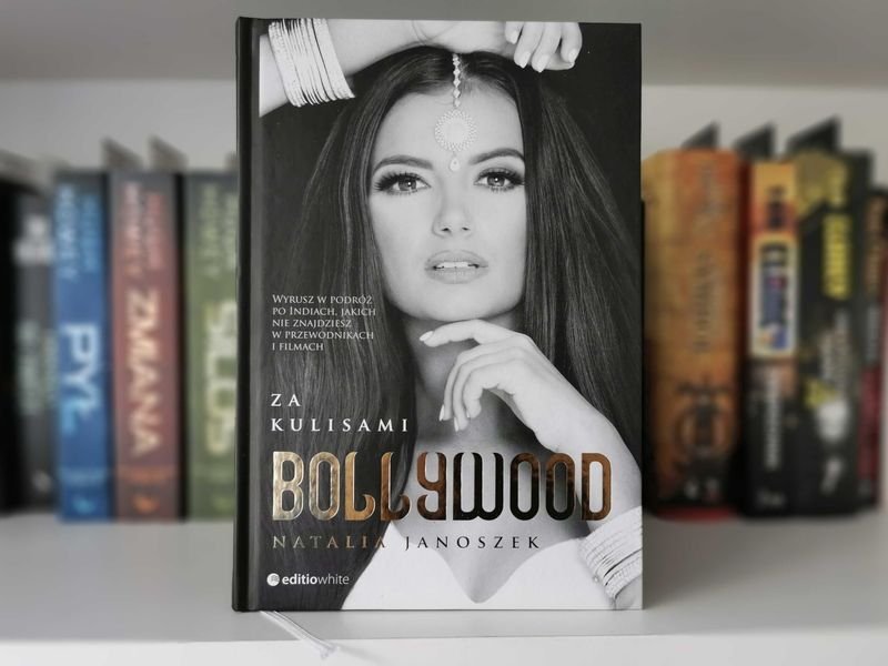 Za kulisami Bollywood - Natalia Janoszek