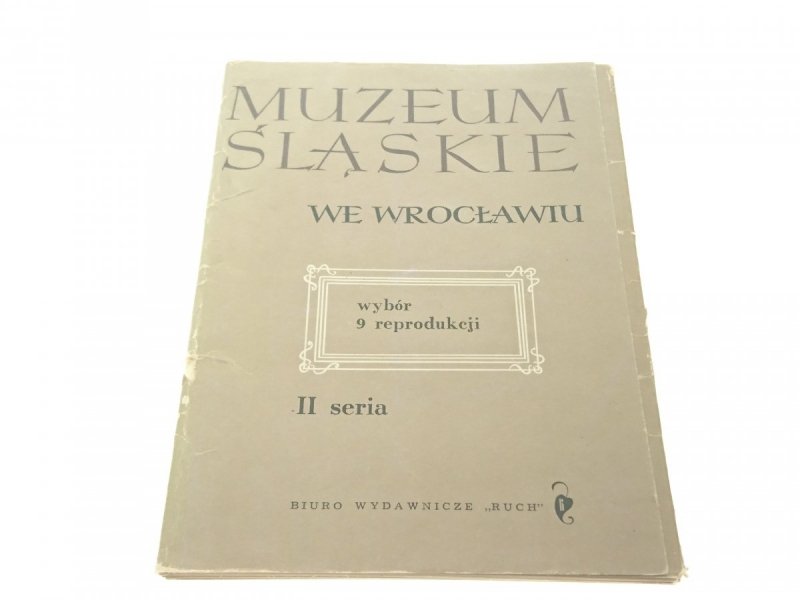MUZEUM ŚLĄSKIE WE WROCŁAWIU. WYBÓR 9 REPRODUKCJI