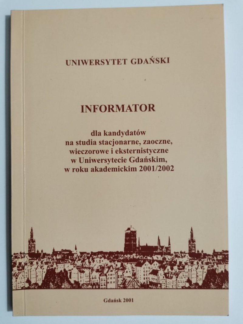INFORMATOR DLA KANDYDATÓW NA STUDIA STACJONARNE, ZACZONE I INNE 2001/2002