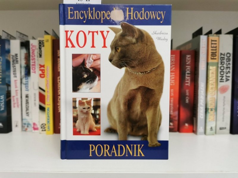 ENCYKLOPEDIA HODOWCY. KOTY PORADNIK 