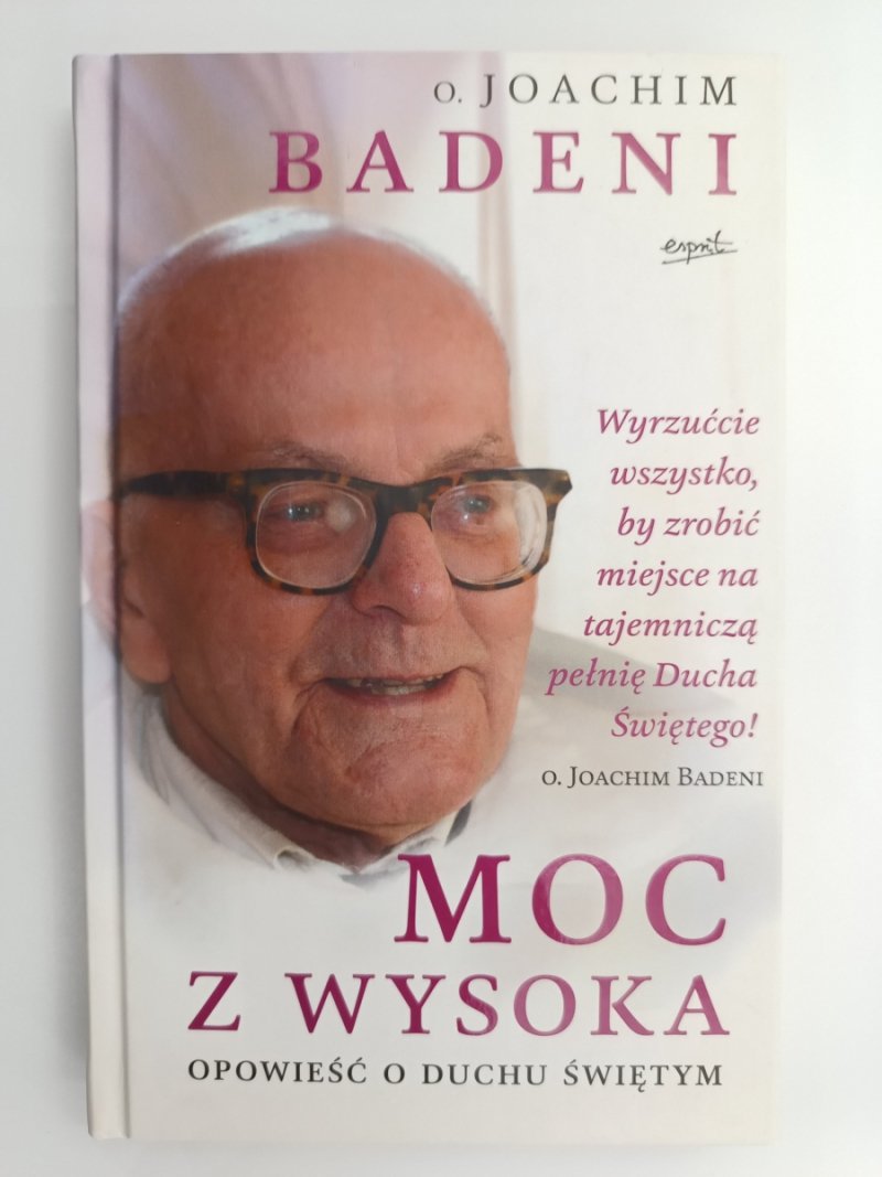 MOC Z WYSOKA OPOWIEŚĆ O DUCHU ŚWIĘTYM - O. Joachim Badeni