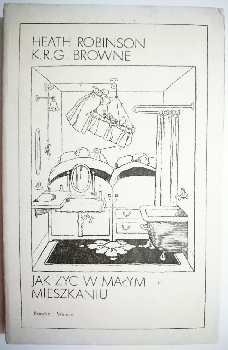 JAK ŻYĆ W MAŁYM MIESZKANIU - Heath Robinson 1983