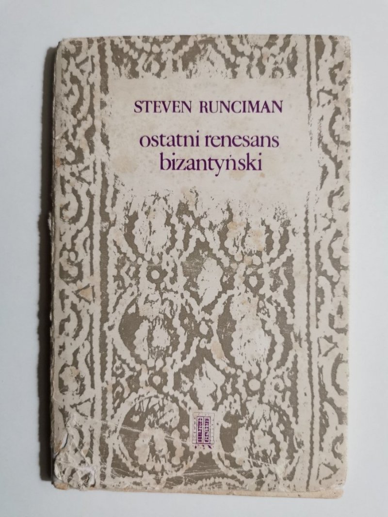 OSTATNI RENESANS BIZANTYŃSKI - Steven Runciman 