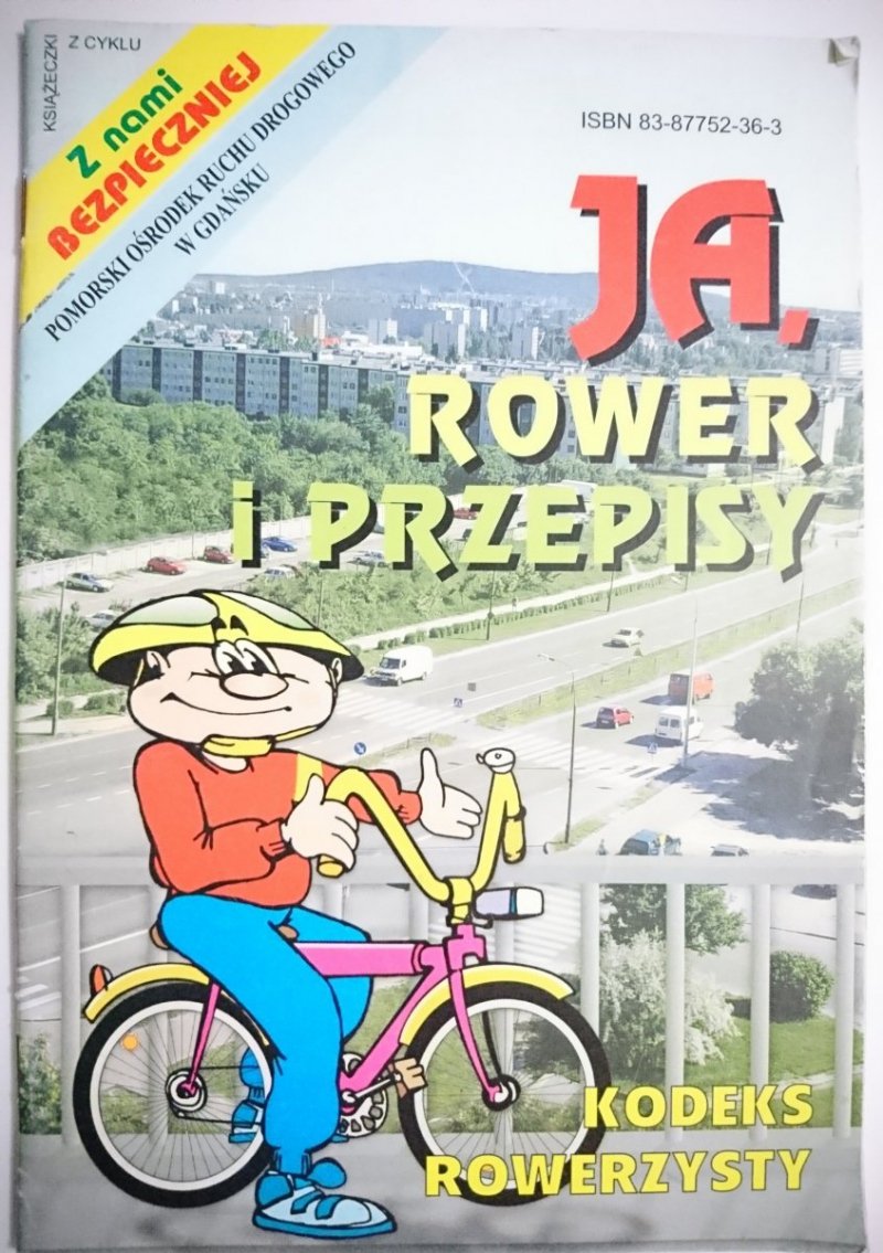 JA, ROWER I PRZEPISY. KODEKS ROWERZYSTY 