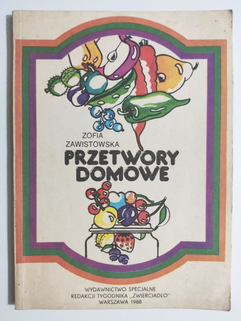 PRZETWORY DOMOWE - Zofia Zawistowska