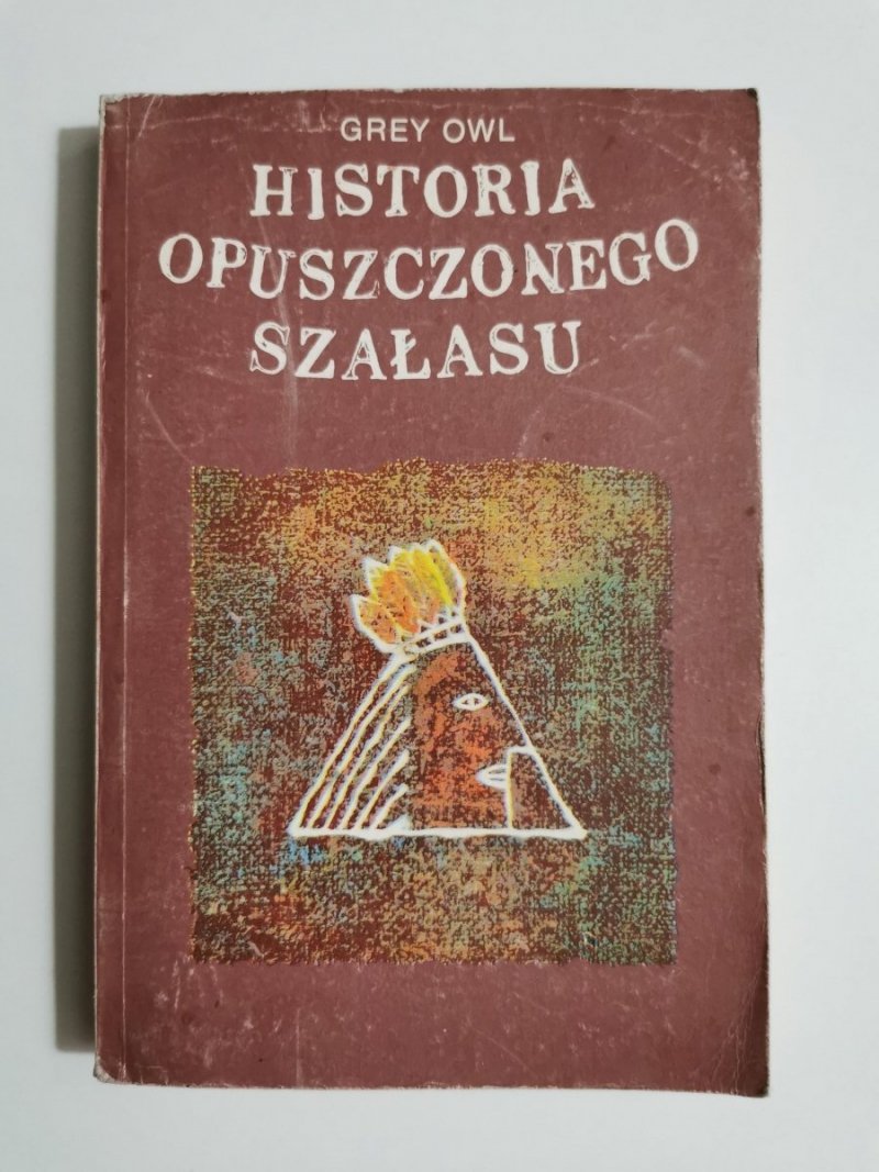 HISTORIA OPUSZCZONEGO SZAŁASU - Grey Owl 1986