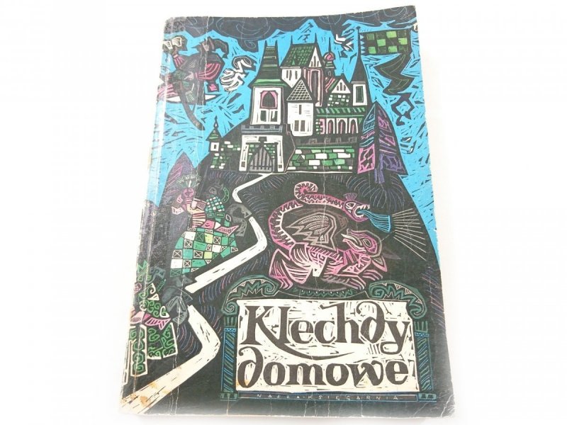 KLECHDY DOMOWE. PODANIA I LEGENDY POLSKIE 1979