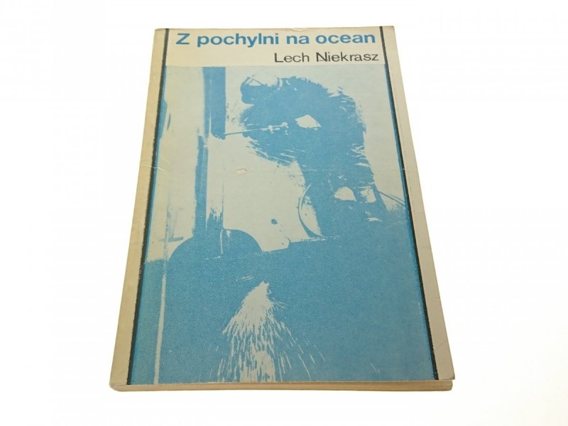 Z POCHYLNI NA OCEAN - Lech Niekrasz 1981