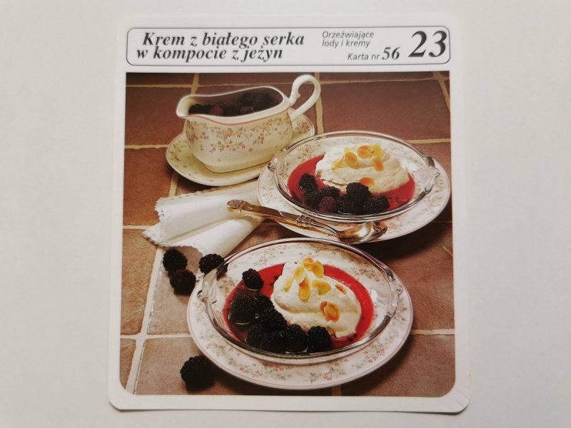 KARTA KULINARNA NR. 56 KREM Z BIAŁEGO SERKA W KOMPOCIE Z JEŻYN