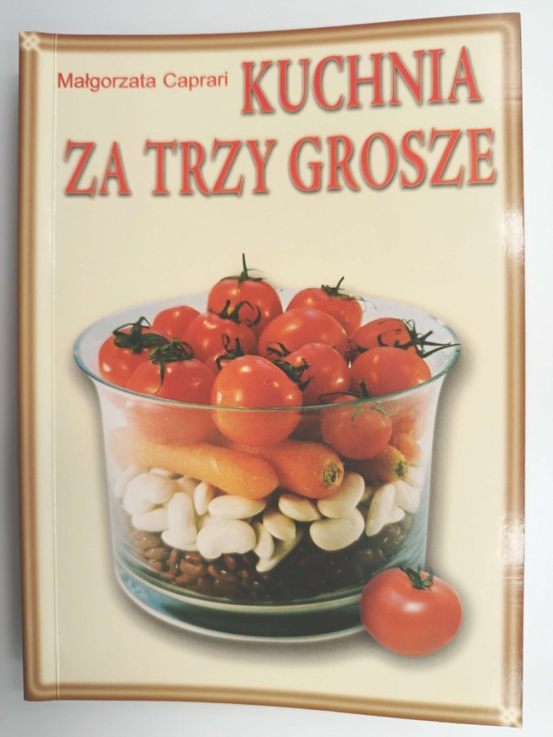 KUCHNIA ZA TRZY GROSZE - Małgorzata Caprari