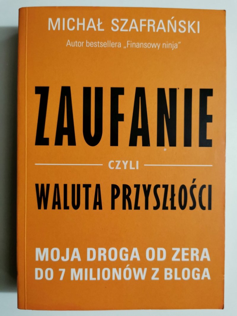 ZAUFANIE CZYLI WALUTA PRZYSZŁOŚCI - Michał Szafrański