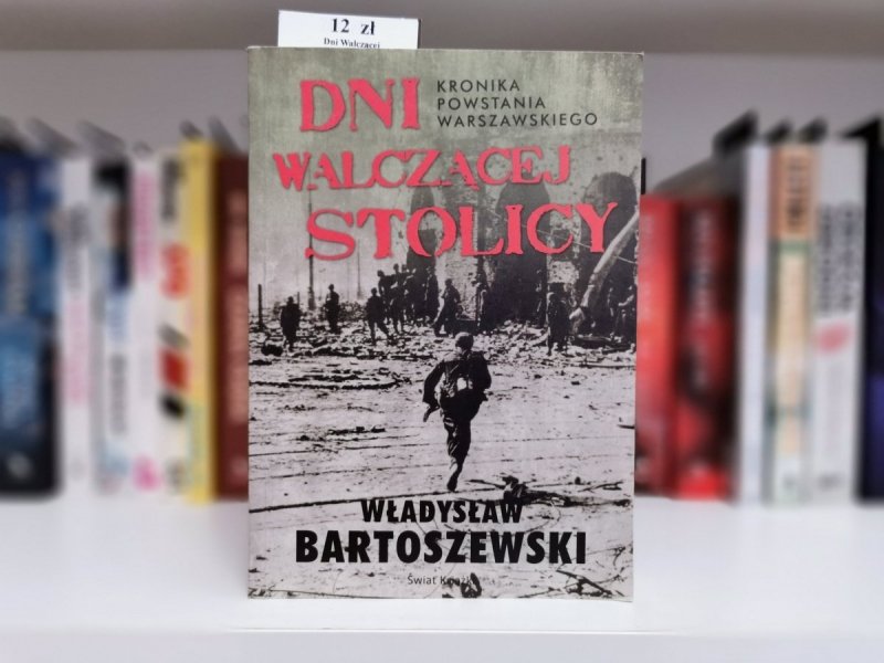 DNI WALCZĄCEJ STOLICY - Władysław Bartoszewski