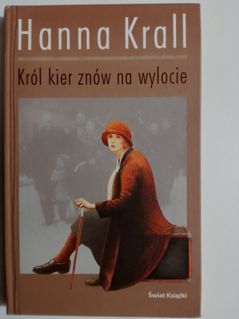 KRÓL KIER ZNÓW NA WYLOCIE - Hanna Krall