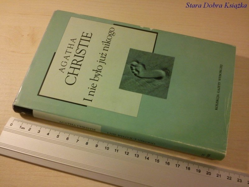 I NIE BYŁO JUŻ NIKOGO - Agatha Christie
