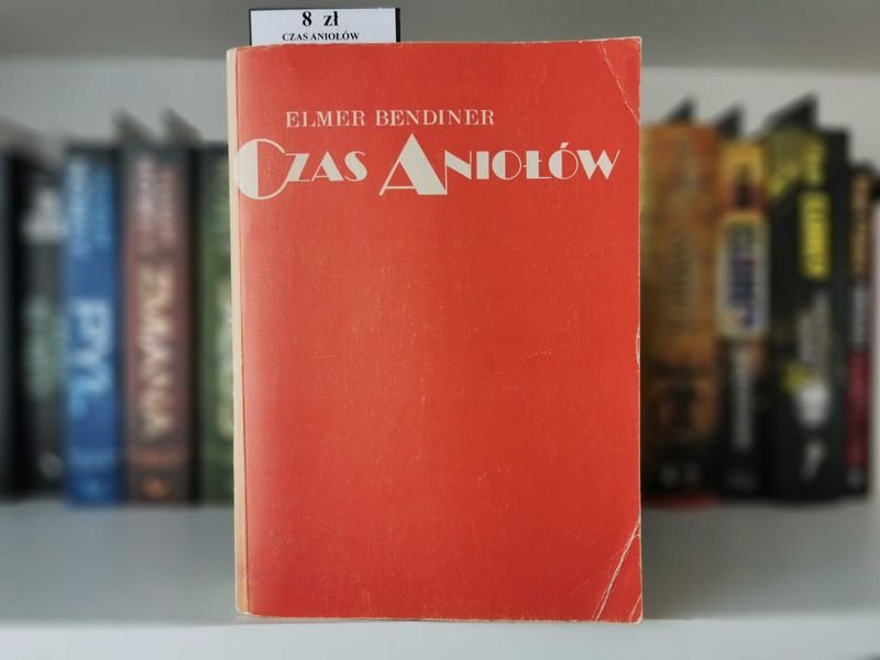 Czas Aniołów - Elmer Bendiner