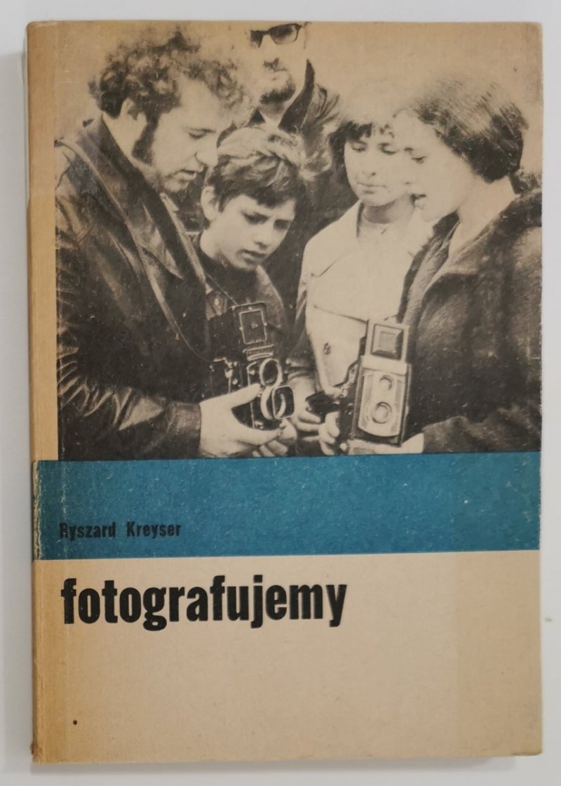 FOTOGRAFUJEMY - Ryszard Kreyser 