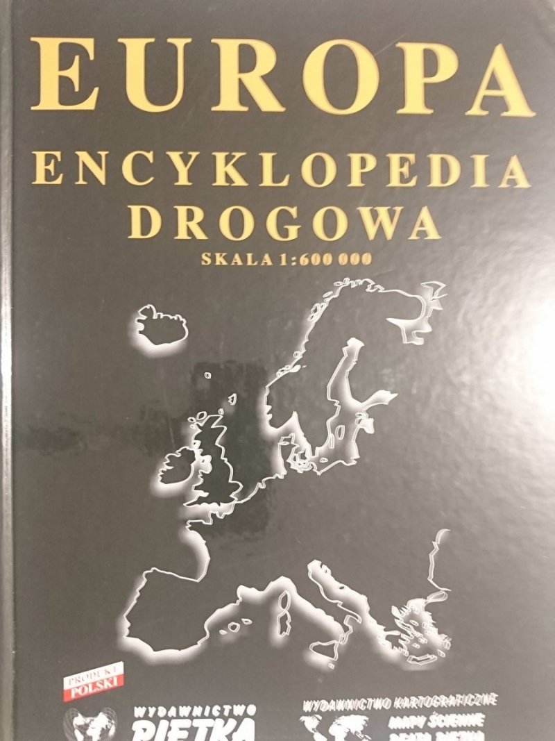 EUROPA. ENCYKLOPEDIA DROGOWA SKALA 1:600 000 2007