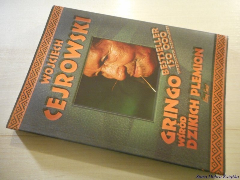 GRINGO WŚRÓD DZIKICH PLEMION - Cejrowski 2006