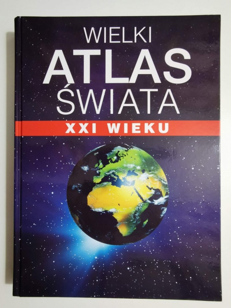WIELKI ATLAS ŚWIATA XXI WIEKU 2002
