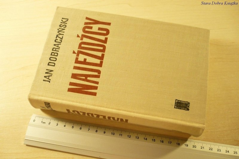 NAJEŹDŹCY - Jan Dobraczyński (1967)
