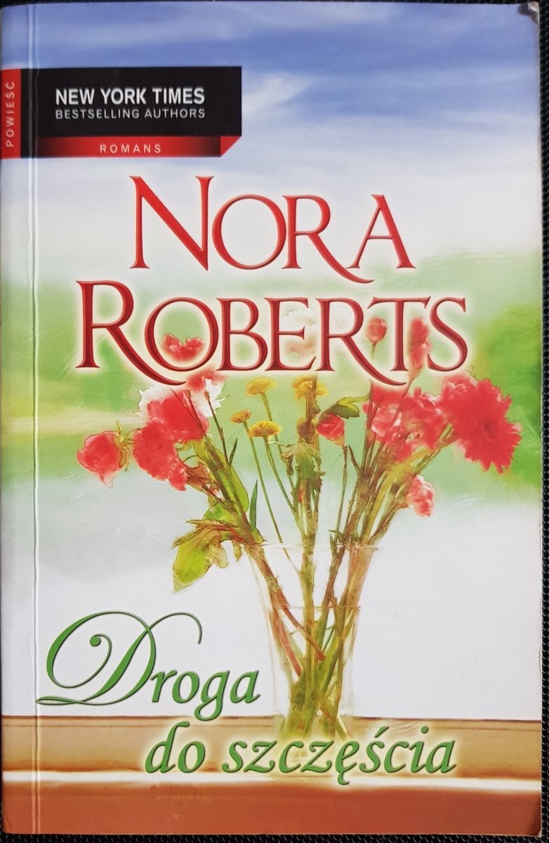 DROGA DO SZCZĘŚCIA - Nora Roberts 2010