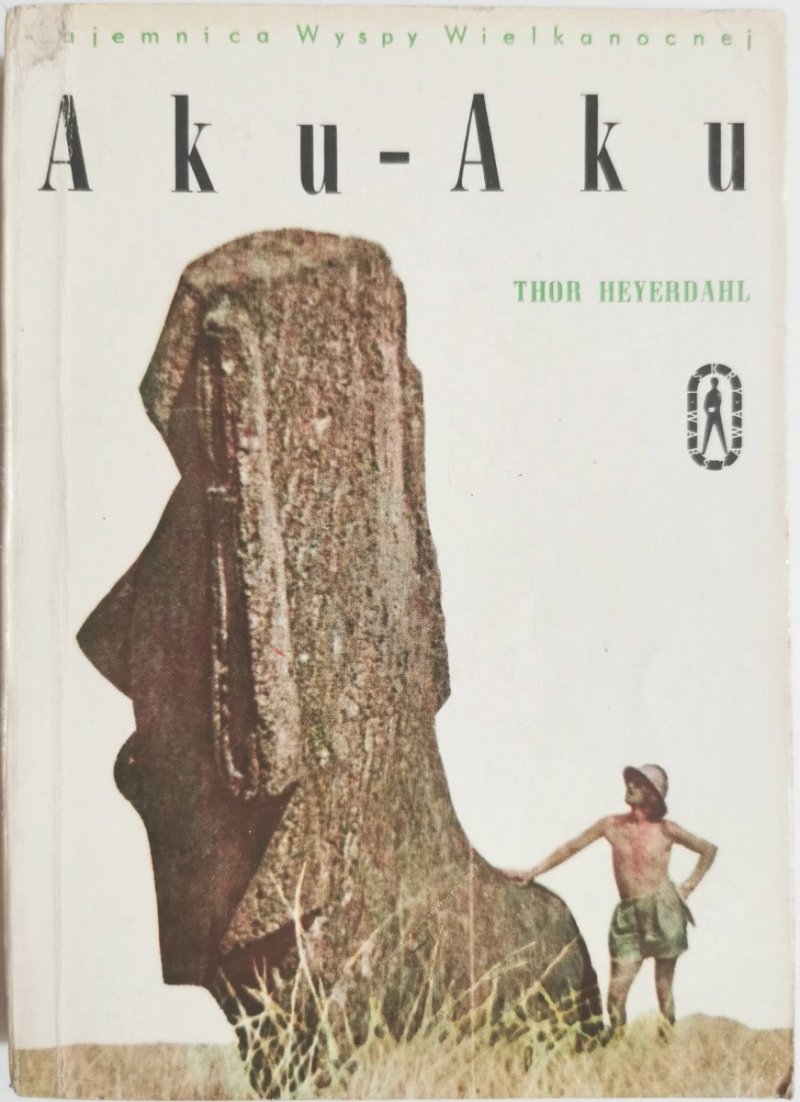 AKU-AKU - Thor Heyerdahl