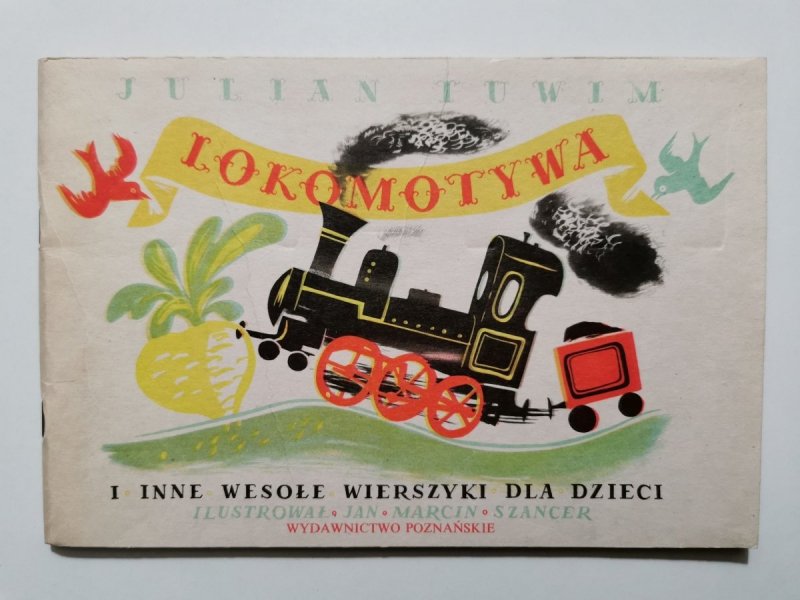 LOKOMOTYWA I INNE WESOŁE WIERSZYKI DLA DZIECI - Julian Tuwim 