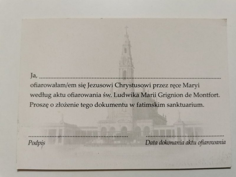 POTWIERDZENIE DOKONANIA AKTU OFIAROWANIA SIĘ JEZUSOWI CHRYSTUSOWI PRZEZ RĘCE MARYI