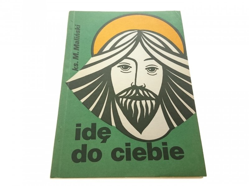 IDĘ DO CIEBIE - Ks. M. Maliński 1985