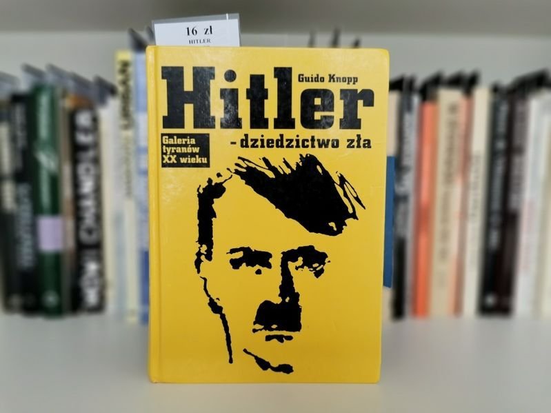 Hitler. Dziedzictwo Zła - Guido Knopp