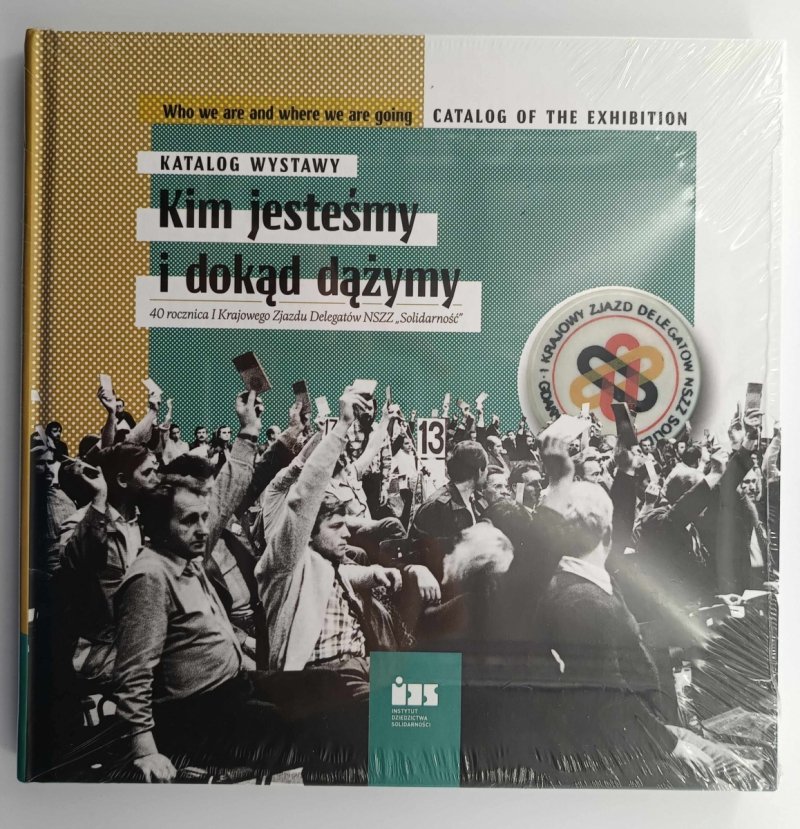 KIM JESTEŚMY I DOKĄD DĄŻYMY