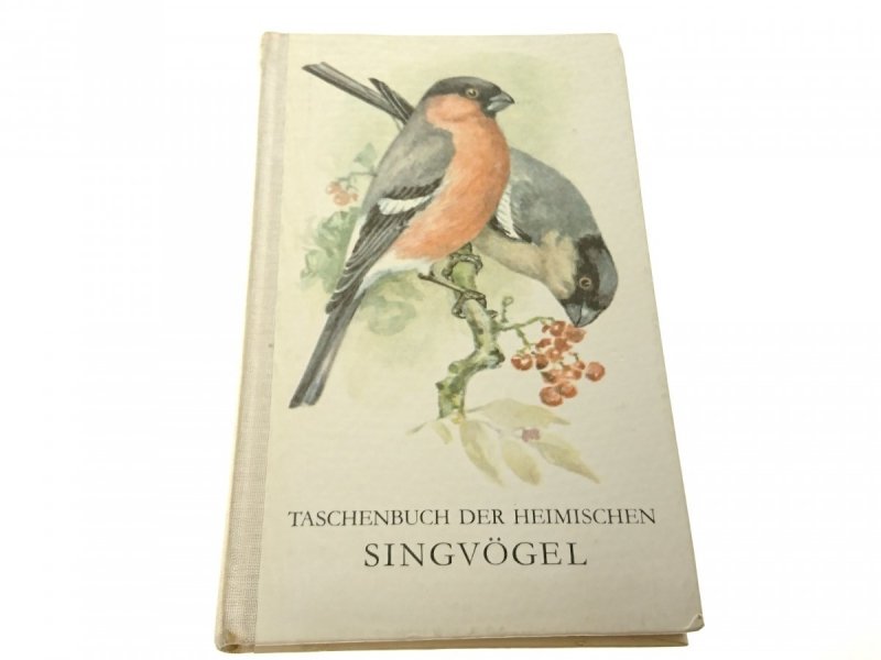 TASCHENBUCH DER HEIMISCHEN SINGVOGEL - Creutz