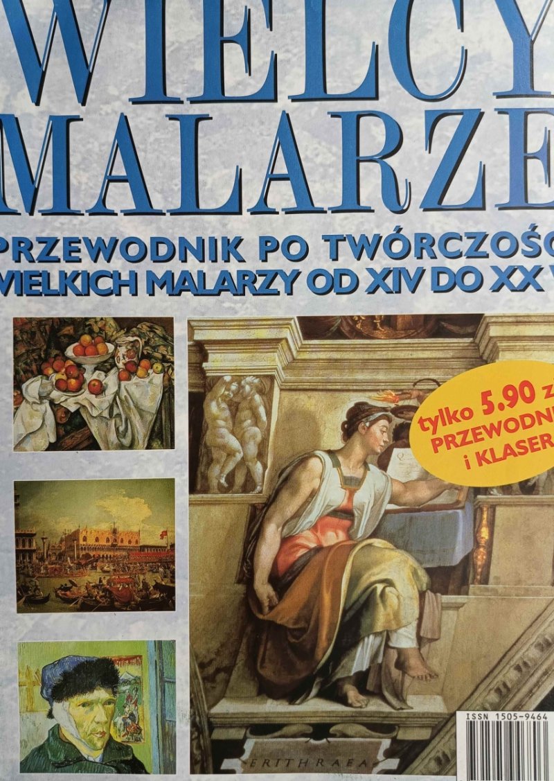 WIELCY MALARZE. PRZEWODNIK PO TWÓRCZOŚCI WIELKICH MALARZY OD XIV DO XX W.