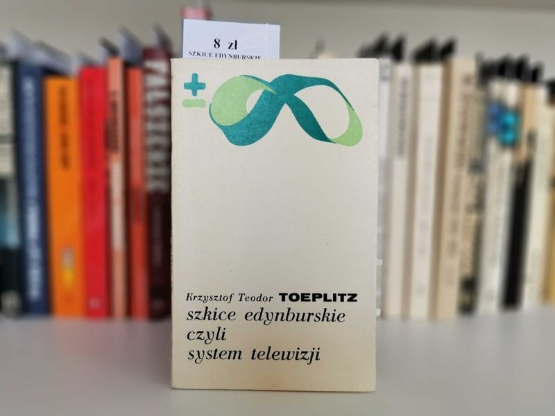Szkice Edynburskie czyli system telewizji - Krzysztof Teodor Toeplitz