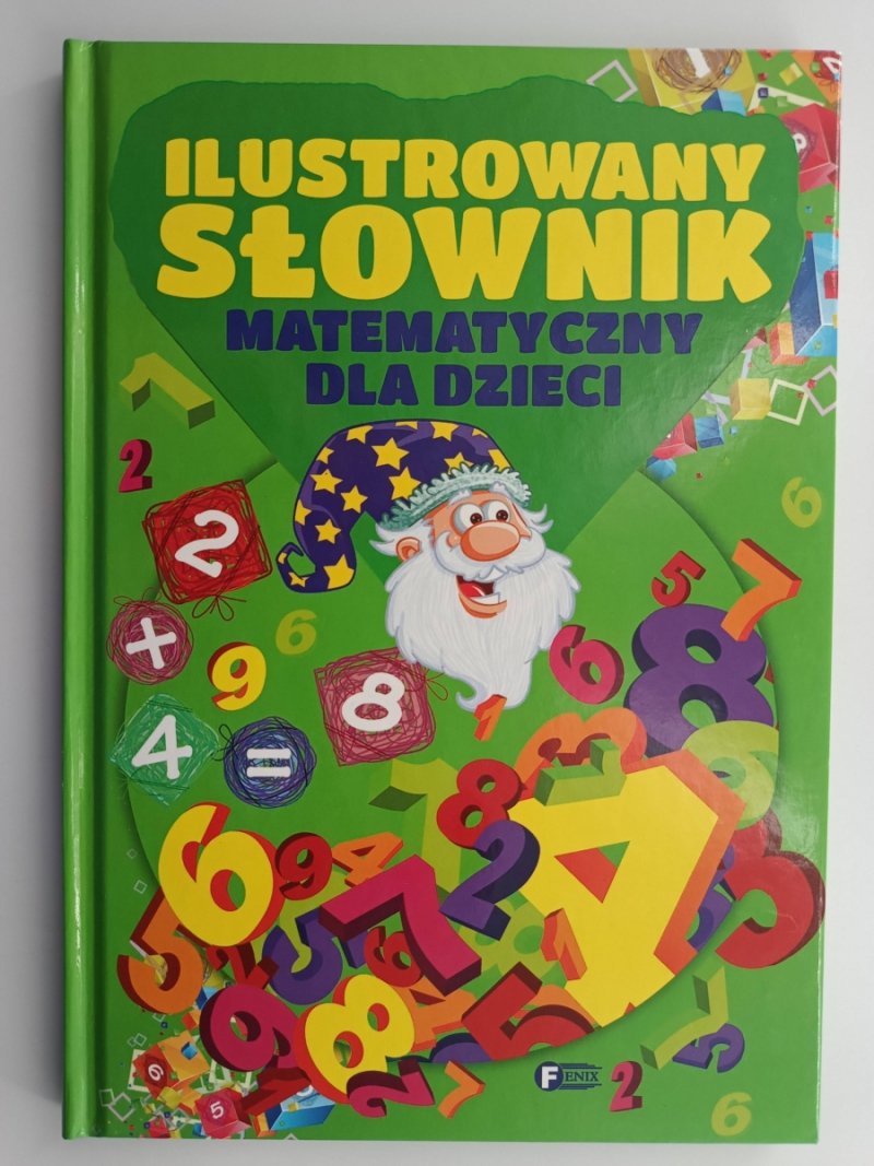 ILUSTROWANY SŁOWNIK MATEMATYCZNY DLA DZIECI