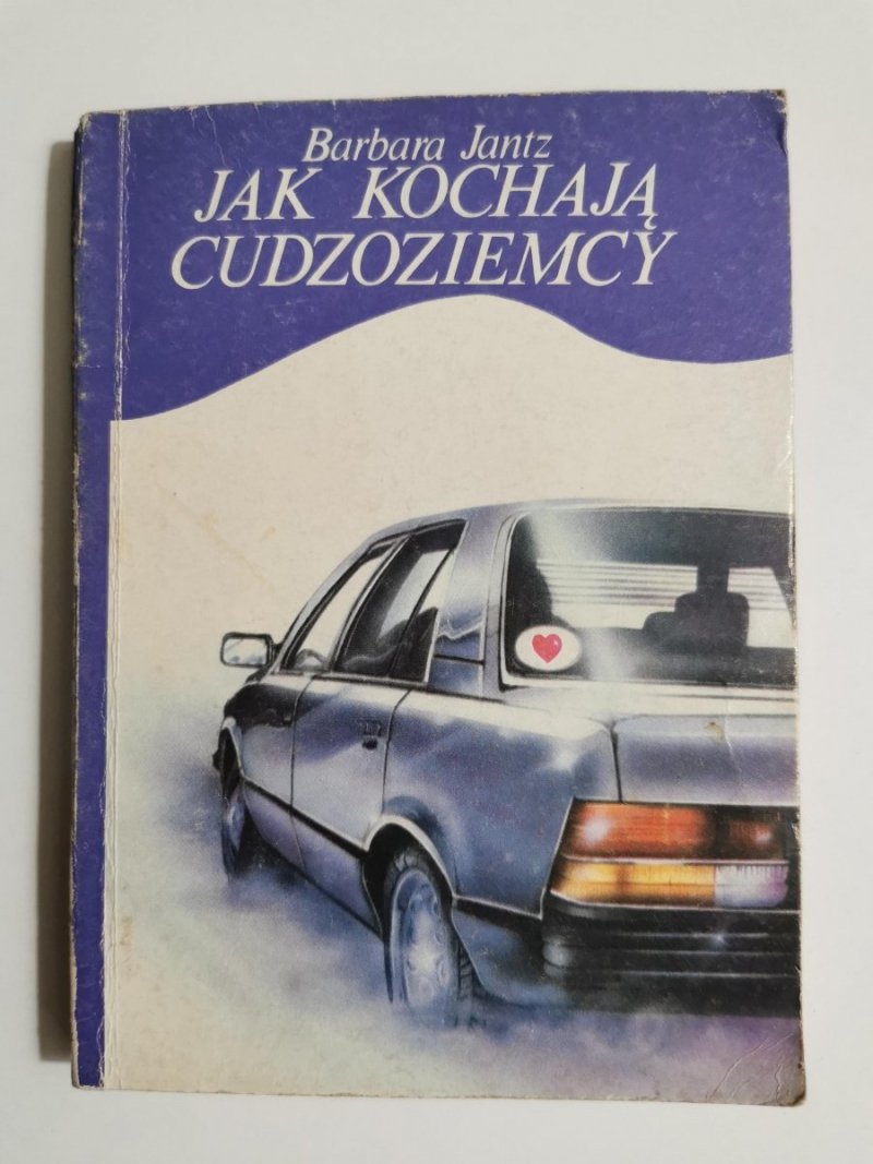 JAK KOCHAJĄ CUDZOZIEMCY - Barbara Jantz 1987