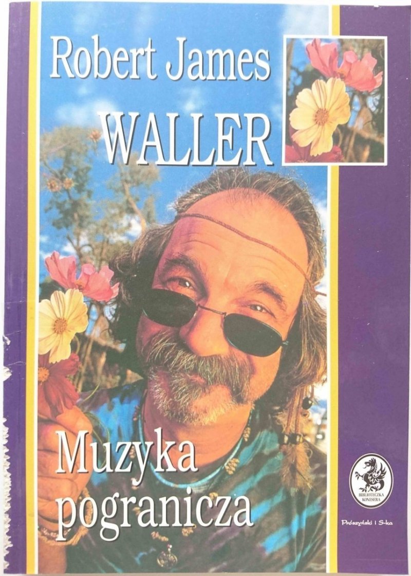 MUZYKA POGRANICZA - Robert James Waller 1999