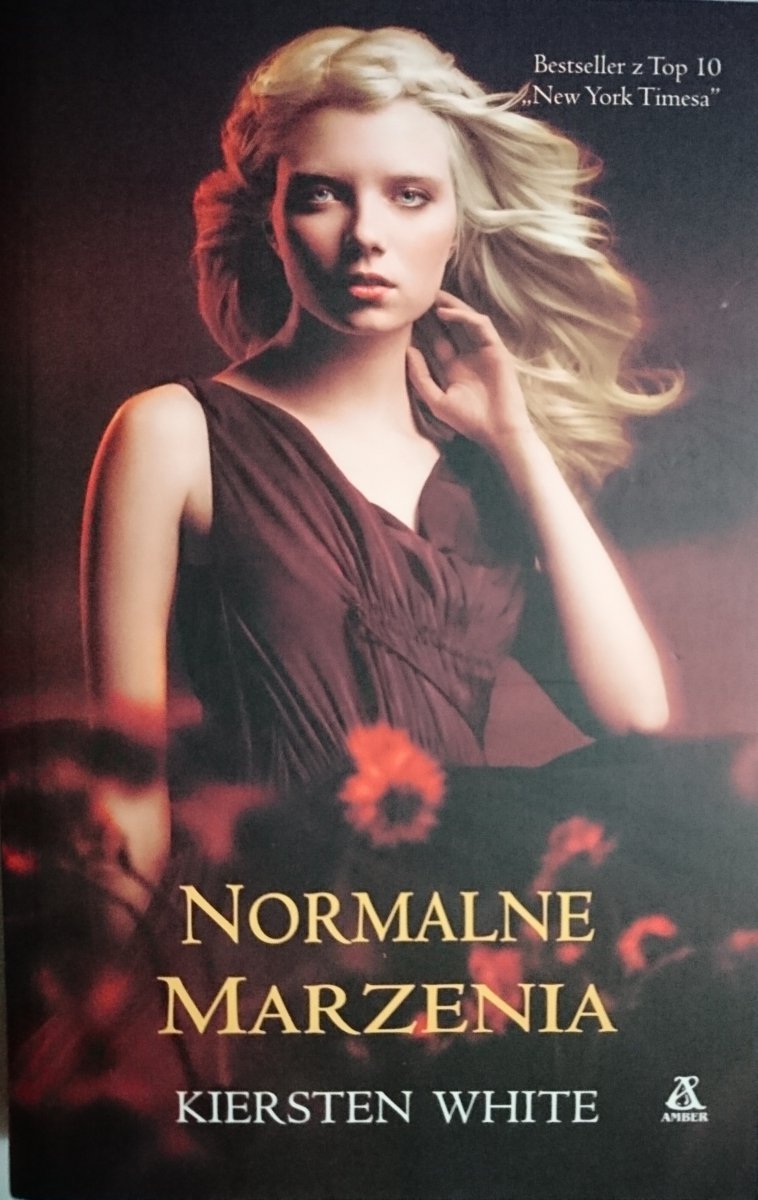NORMALNE MARZENIA - Kiersten White 2013