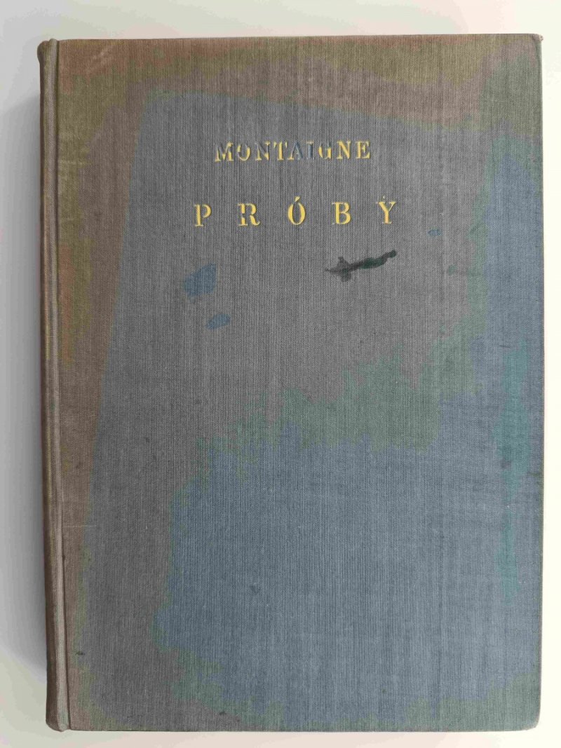 PRÓBY tom I  – 1915 R. - Montaigne