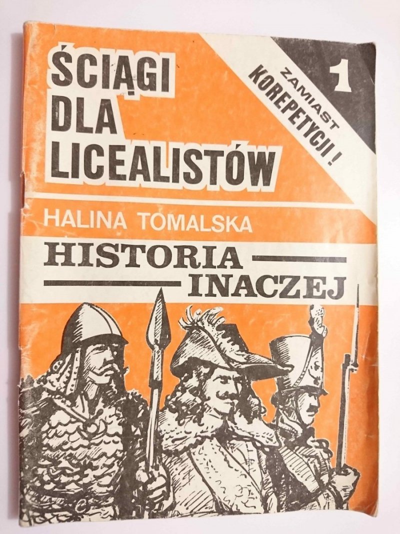 ŚCIĄGI DLA LICEALISTÓW. HISTORIA INACZEJ CZĘŚĆ 1 