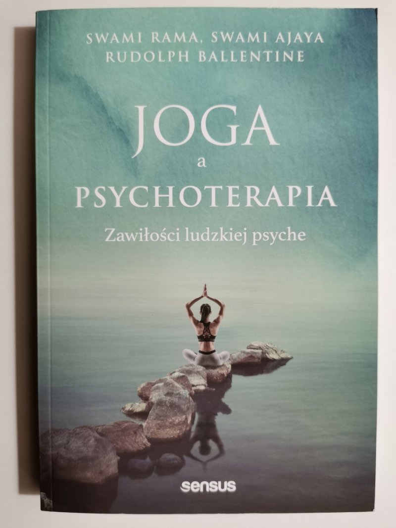 JOGA A PSYCHOTERAPIA ZAWIŁOŚCI LUDZKIEJ PSYCHE - Swami Rama