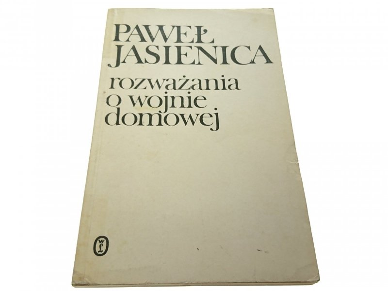 ROZWAŻANIA O WOJNIE DOMOWEJ - Jasienica 1989