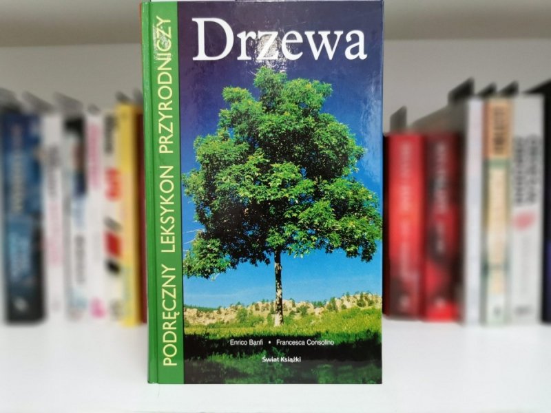 DRZEWA. PODRĘCZNY LEKSYKON PRZYRODNICZY - Banfi
