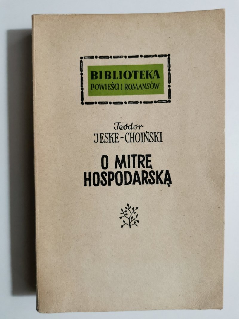 O MITRĘ HOSPODARSKĄ - Teodor Jeske-Choiński